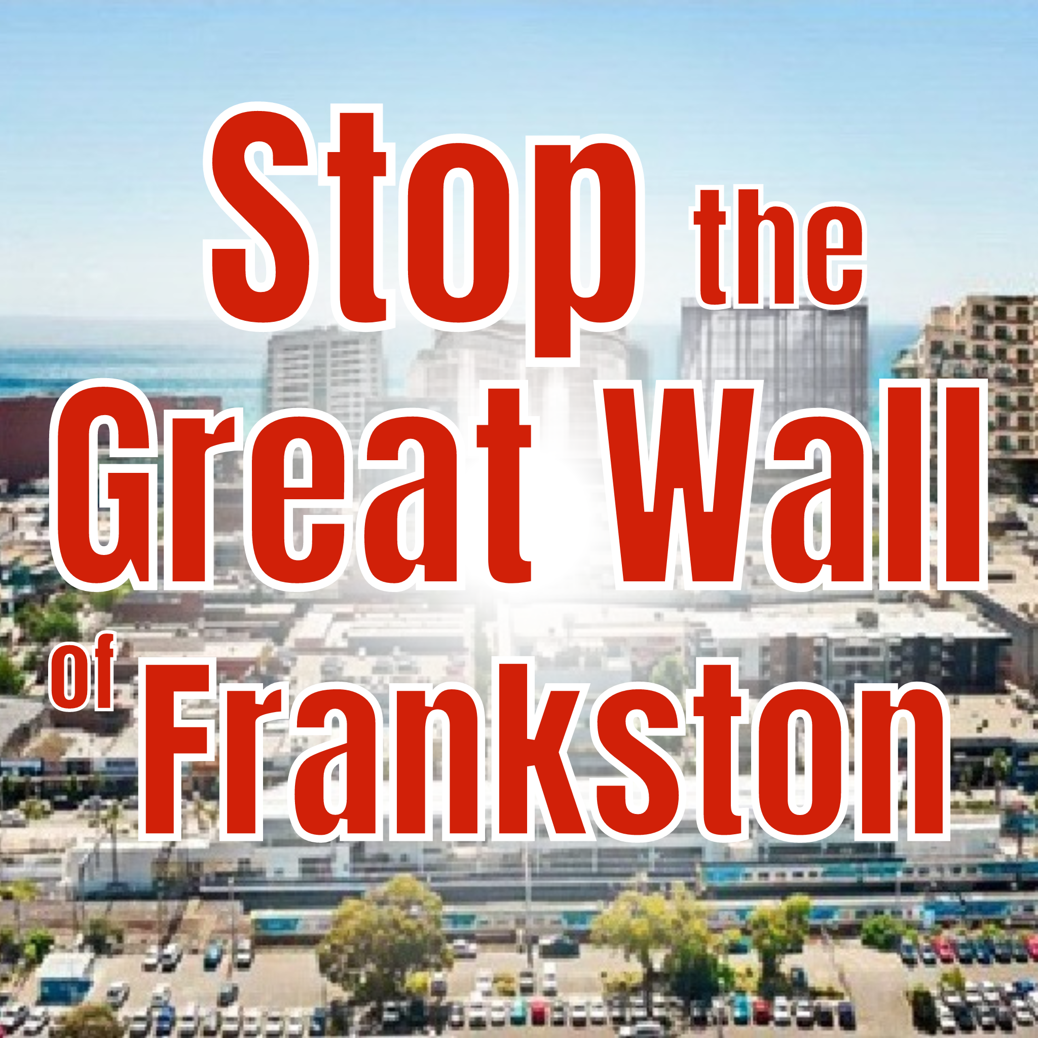 Stop the Great Wall of Frankston